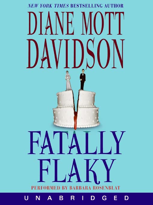 Title details for Fatally Flaky by Diane Mott Davidson - Wait list